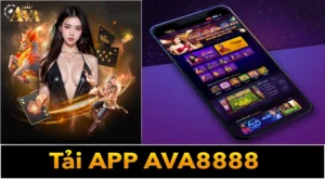 Hướng dẫn tải app AVA8888